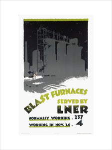 ‘Blast Furnaces Served by LNER’, LNER poster, 1926.