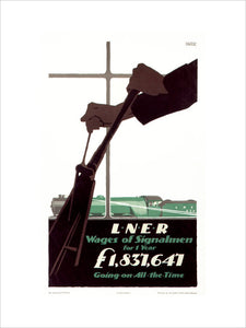 'Wages of Signalmen', LNER poster, 1923-1947.