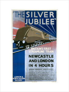 'The Silver Jubilee, Britain's First Streamline Train', LNER poster, 1935.