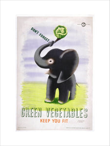 Don't Forget, Green Vegetables Keep You Fit', c 1951.