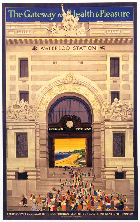 'Waterloo Station - The Gateway to Health & Pleasure', poster, 1922.