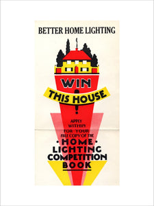 Better Home Lighting competition poster with a main prize of an all-electric house,1926-1927.